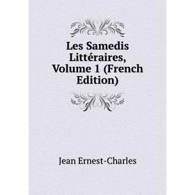 

Книга Les Samedis littéraire s, Volume 1