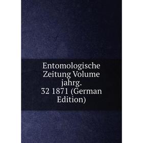 

Книга Entomologische Zeitung Volume jahrg. 32 1871 (German Edition)