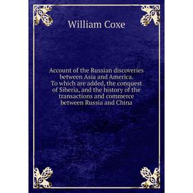 

Книга Account of the Russian discoveries between Asia and America