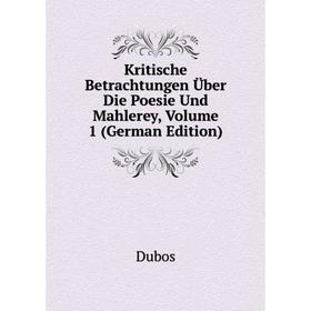 

Книга Kritische Betrachtungen Über Die Poesie Und Mahlerey, Volume 1