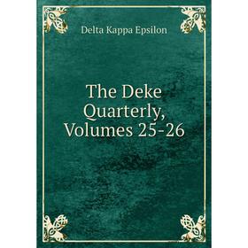 

Книга The Deke Quarterly, Volumes 25-26