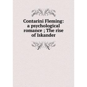 

Книга Contarini Fleming: a psychological romance; The rise of Iskander