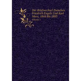 

Книга Der Briefwechsel Zwischen Friedrich Engels Und Karl Marx, 1844 Bis 1883 Volume 1