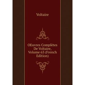 

Книга Oeuvres complètes de Voltaire, Volume 63
