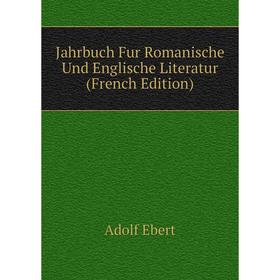 

Книга Jahrbuch Fur Romanische Und Englische Literatur (French Edition)