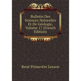 

Книга Bulletin Des Sciences Naturelles Et De Géologie, Volume 17 (French Edition)