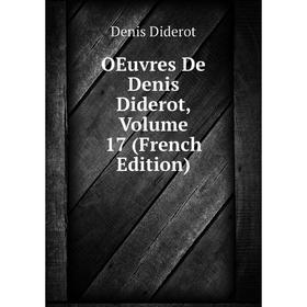 

Книга Oeuvres De Denis Diderot, Volume 17