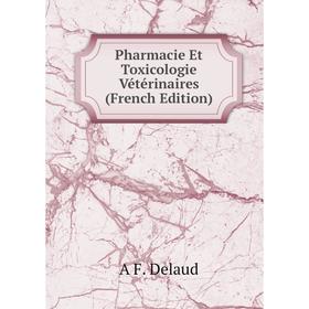 

Книга Pharmacie Et Toxicologie Vétérinaires (French Edition)