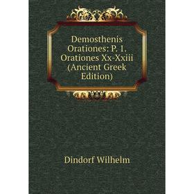 

Книга Demosthenis Orationes: P. 1. Orationes Xx-Xxiii (Ancient Greek Edition)