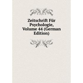 

Книга Zeitschrift Für Psychologie, Volume 44 (German Edition)
