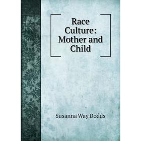 

Книга Race Culture: Mother and Child