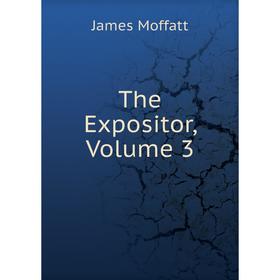 

Книга The Expositor, Volume 3