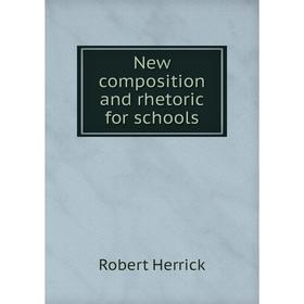 

Книга New composition and rhetoric for schools