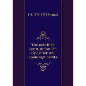 

Книга The new Irish constitution: an exposition and some arguments