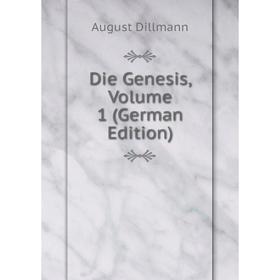 

Книга Die Genesis, Volume 1 (German Edition)