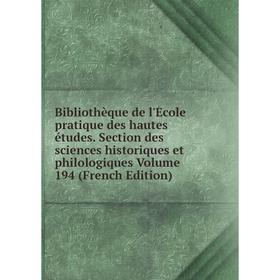 

Книга Bibliothèque de l'École pratique des hautes études. Section des sciences historiques et philologiques Volume 194 (French Edition)