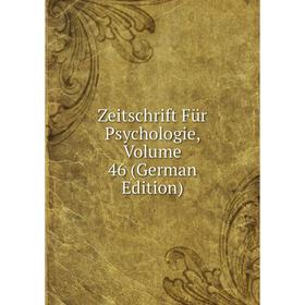 

Книга Zeitschrift Für Psychologie, Volume 46 (German Edition)