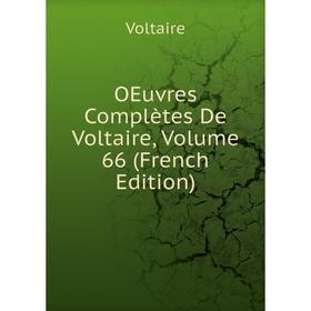 

Книга Oeuvres complètes de Voltaire, Volume 66