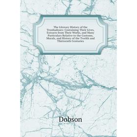 

Книга The Literary History of the Troubadours: Containing Their Lives, Extracts from Their Works, and Many Particulars Relative to the Customs, Morals