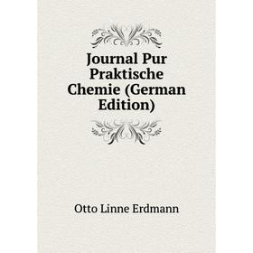 

Книга Journal Pur Praktische Chemie