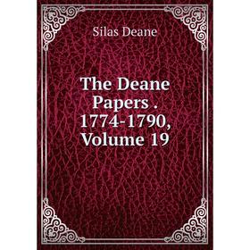 

Книга The Deane Papers. 1774-1790, Volume 19