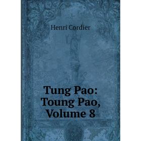 

Книга Tung Pao: Toung Pao, Volume 8