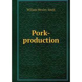 

Книга Pork-production