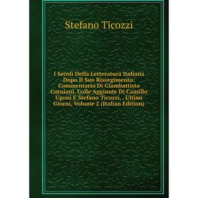 

Книга I Secoli Della Letteratura Italiana Dopo Il Suo Risorgimento