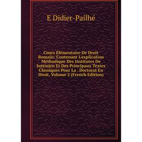 

Книга Cours Élémentaire De Droit Romain