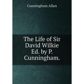 

Книга The Life of Sir David Wilkie Ed. by P. Cunningham.