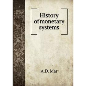 

Книга History of monetary systems