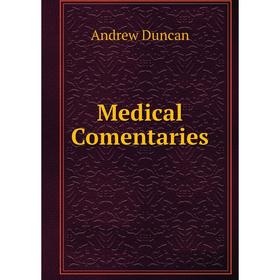 

Книга Medical Comentaries