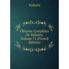 

Книга Oeuvres complètes de Voltaire, Volume 71