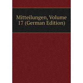 

Книга Mitteilungen, Volume 17