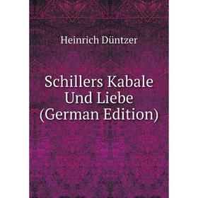 

Книга Schillers Kabale Und Liebe (German Edition)