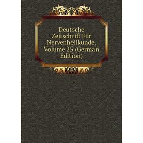

Книга Deutsche Zeitschrift Für Nervenheilkunde, Volume 25 (German Edition)