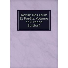 

Книга Revue Des Eaux Et Forêts, Volume 33 (French Edition)