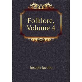 

Книга Folklore, Volume 4