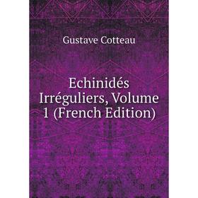 

Книга Echinidés Irréguliers, Volume 1 (French Edition)
