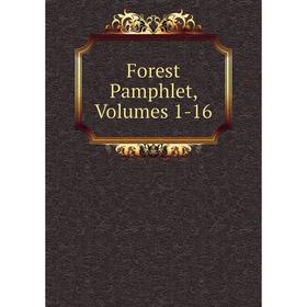 

Книга Forest Pamphlet, Volumes 1-16
