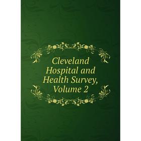 

Книга Cleveland Hospital and Health Survey, Volume 2