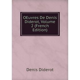 

Книга Oeuvres De Denis Diderot, Volume 2