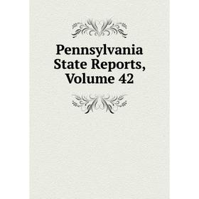 

Книга Pennsylvania State Reports, Volume 42