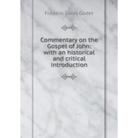 

Книга Commentary on the Gospel of John: with an historical and critical introduction