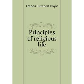 

Книга Principles of religious life