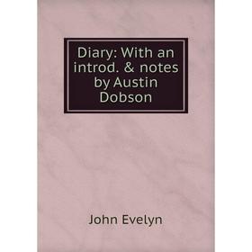 

Книга Diary: With an introd. & notes by Austin Dobson