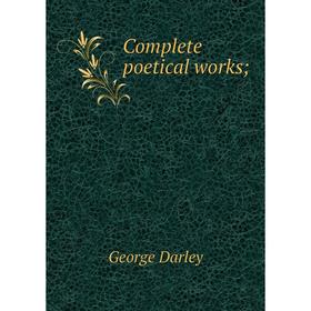 

Книга Complete poetical works