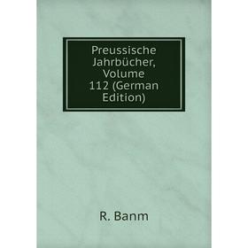 

Книга Preussische Jahrbücher, Volume 112 (German Edition)