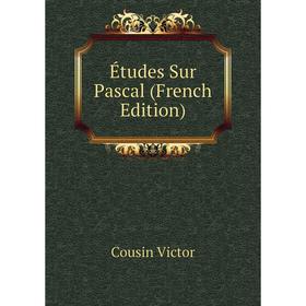 

Книга Études Sur Pascal (French Edition)