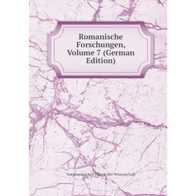 

Книга Romanische Forschungen, Volume 7 (German Edition)
